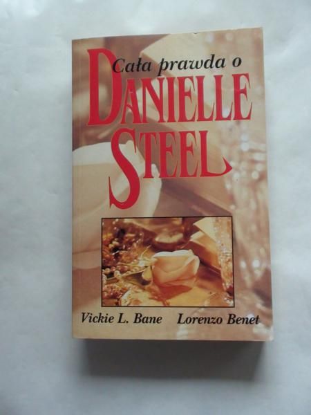 Bane V.,  - Cała prawda o Danielle Steel