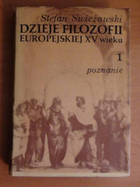 Swieżawski Stefan - Dzieje filozofii europejskiej XV wieku T.I