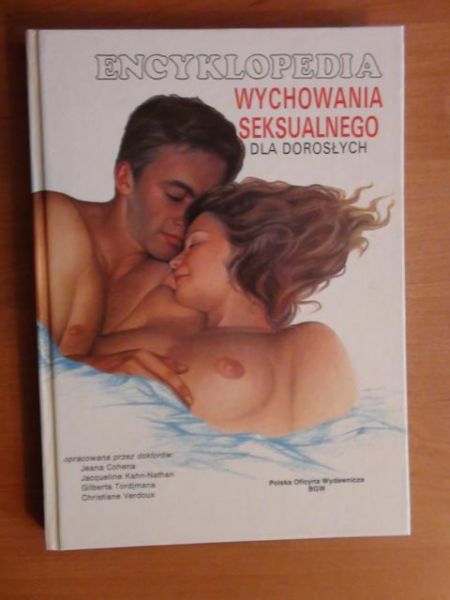 Cohen Jean, Kahn-Nathan Jacqueline, Tordjman Gilbert,    - Encyklopedia wychowania seksualnego dla dorosłych