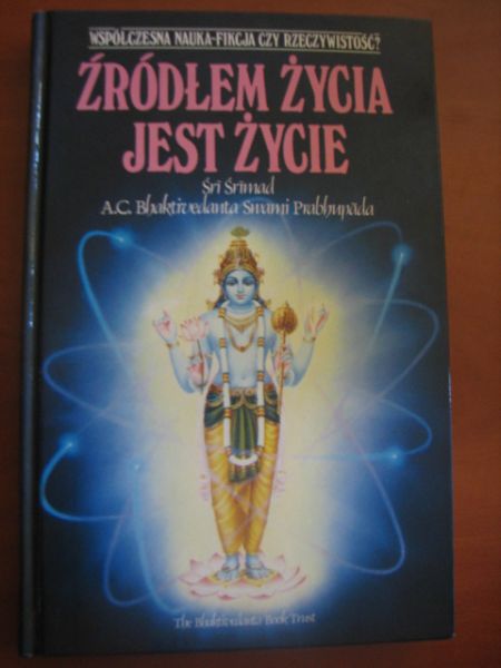 A. C. Bhaktivedanta Swami Prabhupāda - Źródłem życia jest życie