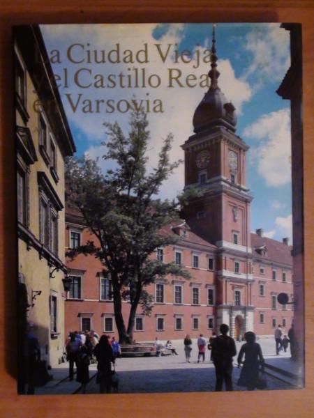 Loyola-Fernandez Alicia M.  - La Ciudad Vieja y el Castillo Teal en Varsovia