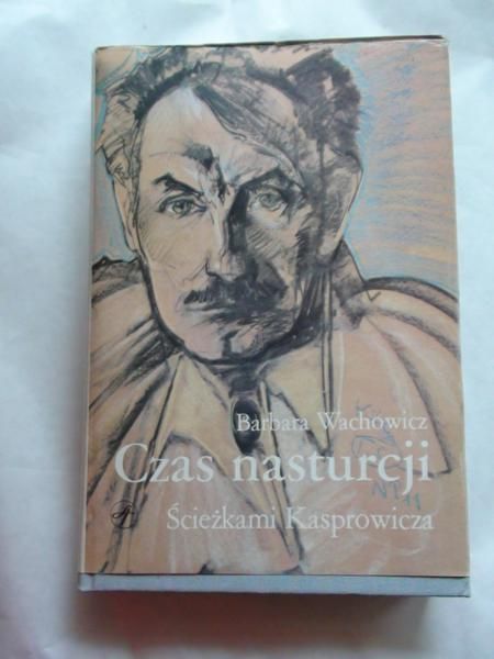 Czas nasturcji. Śladami Kasprowicza