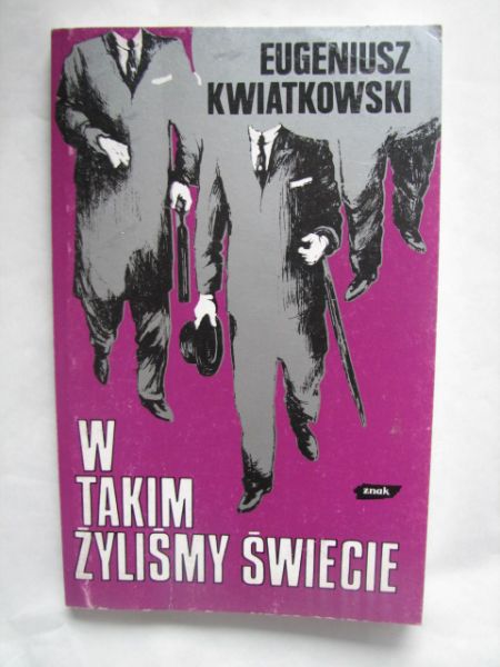 W takim żyliśmy świecie