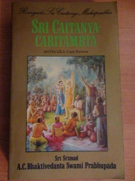 A. C. Bhaktivedanta Swami Prabhupada - Sri Caitanya-caritamrta. Antya-lila, części 1-2