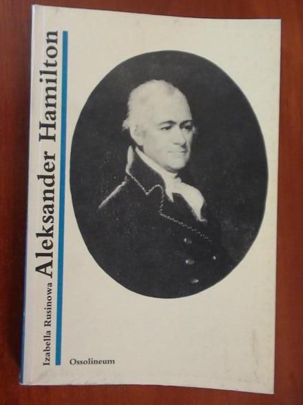 Rusinowa Izabella  -  Aleksander Hamilton