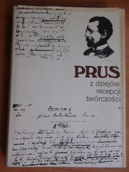 Pieścikowski Edward (oprac.) - Prus: Z dziejów recepcji twórczości