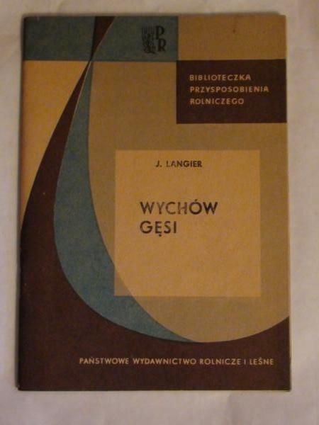 Langier Jan  - Wychów gęsi