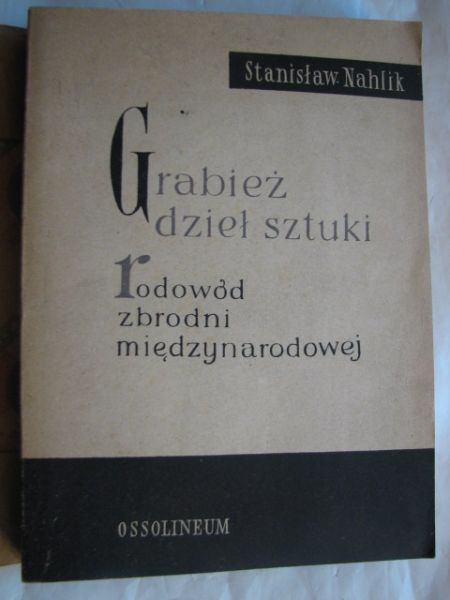 Nahlik Stanisław Edward - Grabież dzieł sztuki