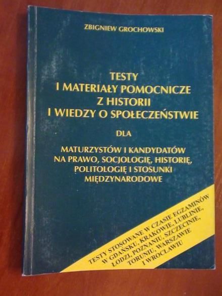 Grochowski Zbigniew  -  Testy i materiały pomocnicze z historii i wiedzy o społeczeństwie