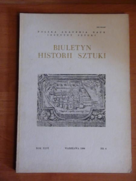 Mossakowski Stanisław (red.) - Biuletyn historii sztuki nr 4/1984