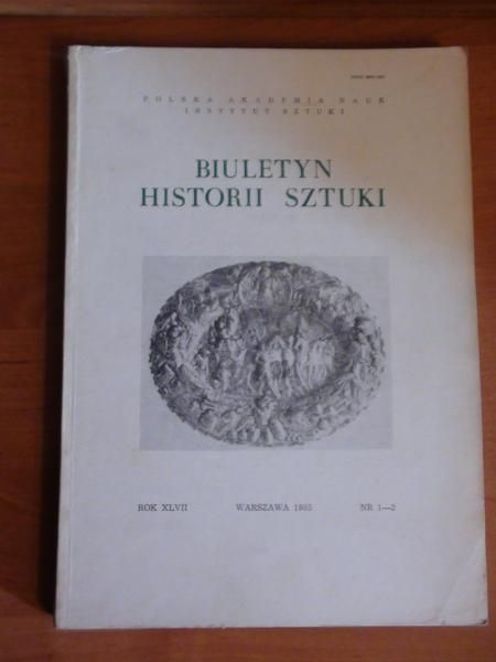 Mossakowski Stanisław (red.) - Biuletyn historii sztuki nr 1-2/1985