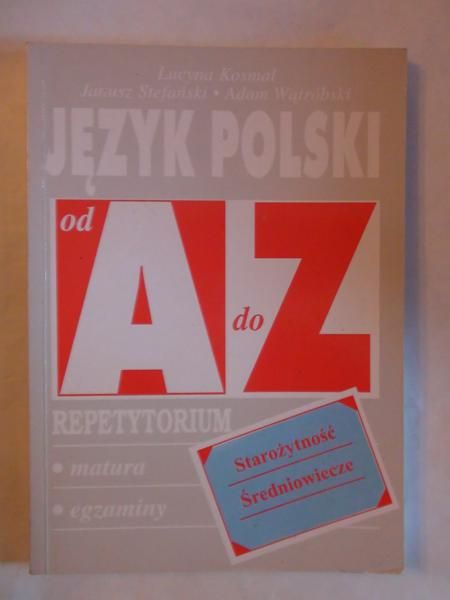 Kosmal Lucyna - Język polski od A do Z