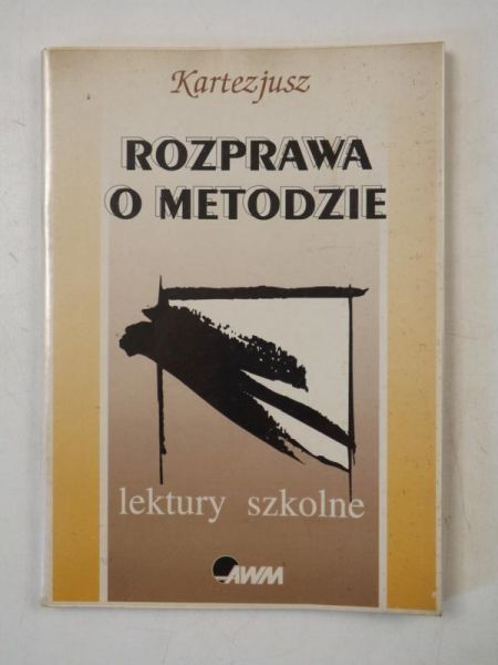 Kartezjusz - Rozprawa o metodzie
