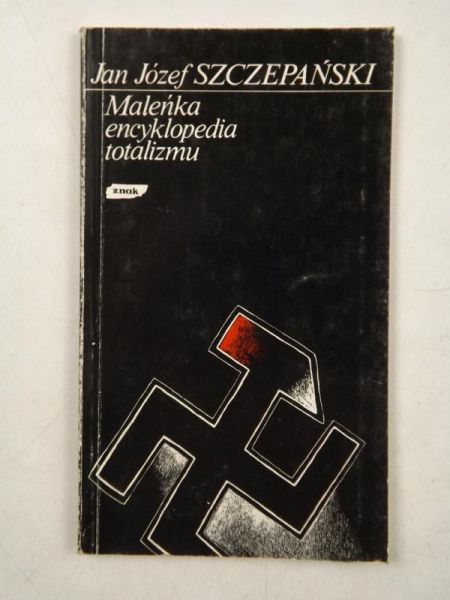 Szczepański Jan Józef - Maleńka encyklopedia totalizmu