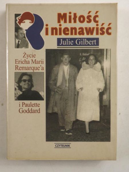 Miłość i nienawiść. Życie Ericha Remarque'a i Paulette Goddard