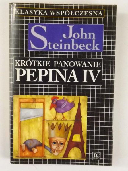 Steinbeck John - Krótkie panowanie Pepina IV