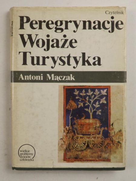 Mączak Antoni - Peregrynacje wojaże turystyka