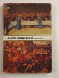 Rene - Życie codzienne katarów w Langwedocji  w XIII wieku