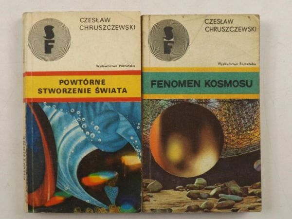 Chruszczewski Czesław - Fenomen kosmosu / Powtórne stworzenie świata