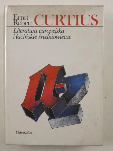 Curtius Ernst Robert - Literatura europejska i łacińskie średniowiecze