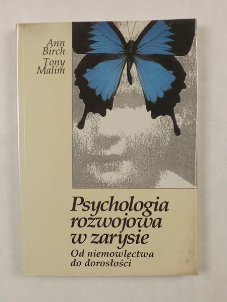 Birch Ann, Malim Tony - Psychologia rozwojowa w zarysie