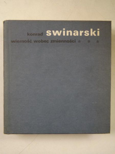 Swinarski Konrad - Wierność wobec zmienności