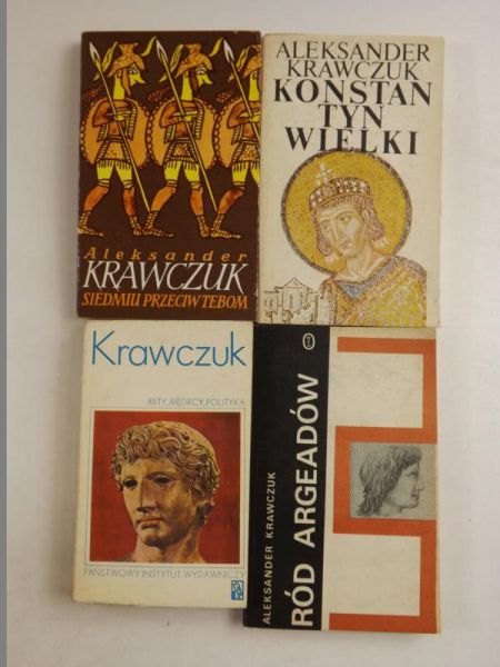 Krawczuk Aleksander - Ród Argeadów / Konstantyn Wielki / Siedmiu przeciw Tebom / Mity, mędrcy, polityka