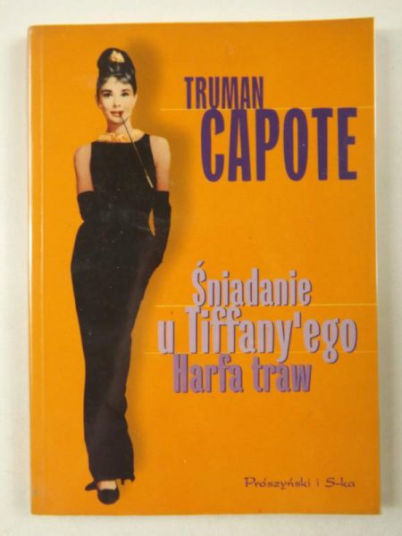 Capote Truman - Śniadanie u Tiffany'ego. Harfa traw