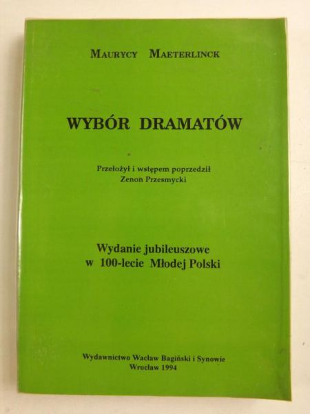 Maeterlinck Maurycy - Wybór dramatów