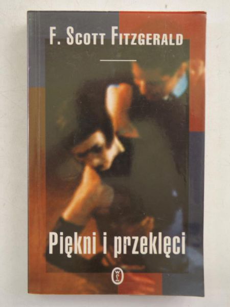 Fitzgerald Scott - Piękni i przeklęci