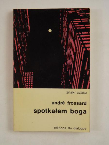 Frossard Andre - Spotkałem Boga, ZC