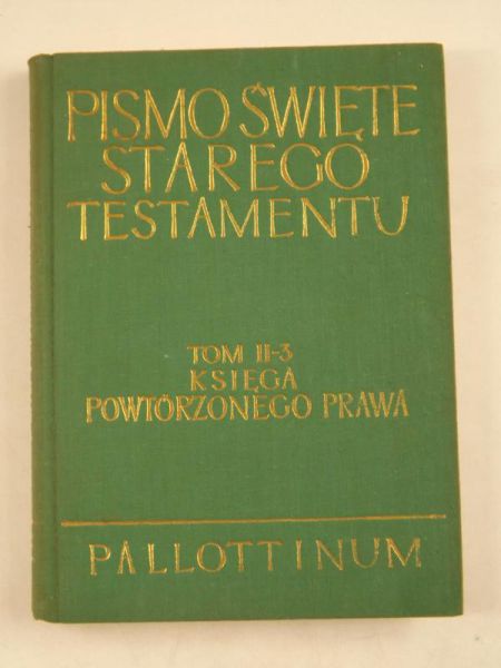 Pismo Święte Starego Testamentu, tom II-3. Ksiega Powtórzonego Prawa