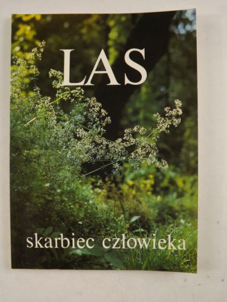 Grochowski Wiesław - Las, skarbiec człowieka