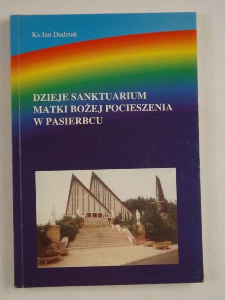 Dzieje Sanktuarium Matki Bożej Pocieszenia w Pasierbcu