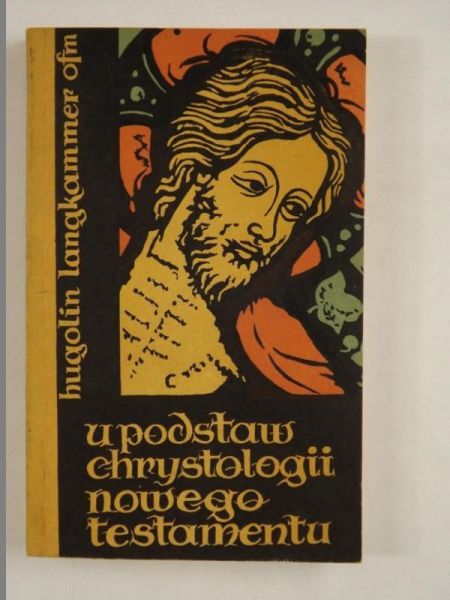 U podstaw chrystologii Nowego Testamentu