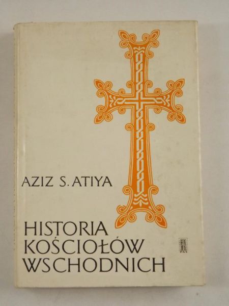 Atiya Aziz S. - Historia kościołów wschodnich
