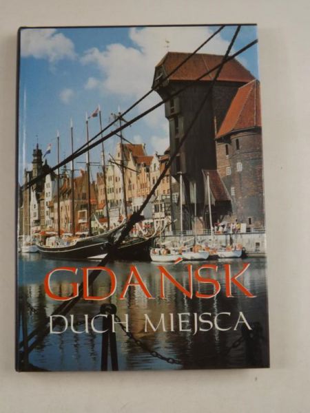 Gdańsk: Duch miejsca