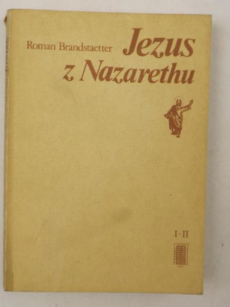 Brandstaetter Roman - Jezus z Nazarethu, Tom I-II