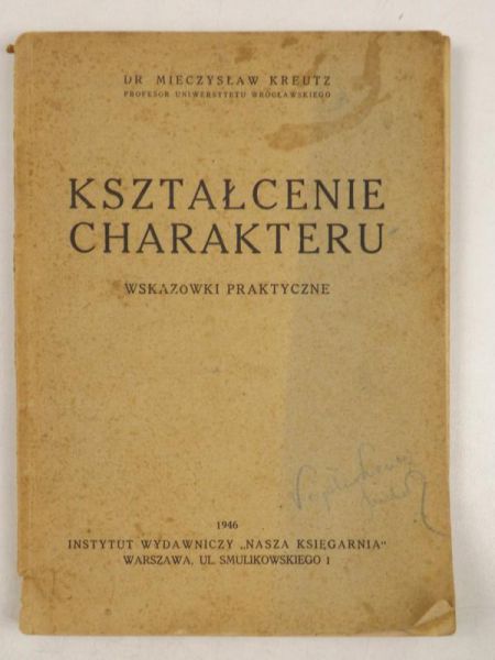 Kreutz Mieczysław - Kształcenie charakteru, 1946 r.