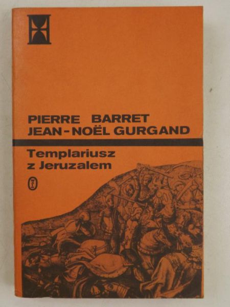 Barret Pierre, Gurgand Jean Noel - Templariusz z Jeruzalem