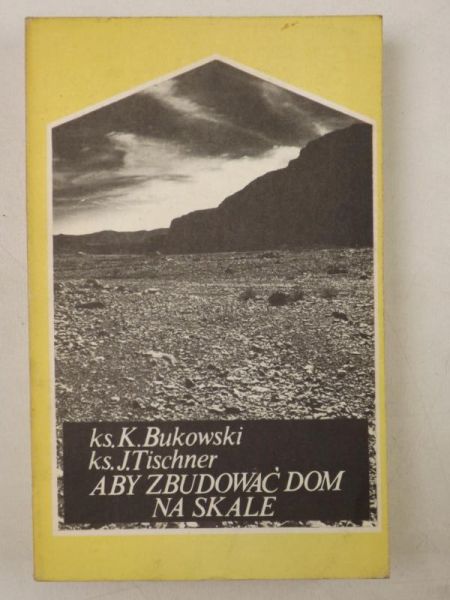 Aby zbudować dom na skale