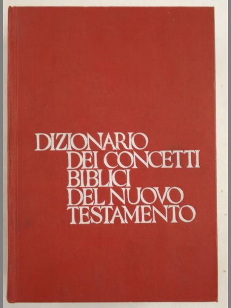 Dizionario Dei Concetti Biblici Del Nuovo Testamento