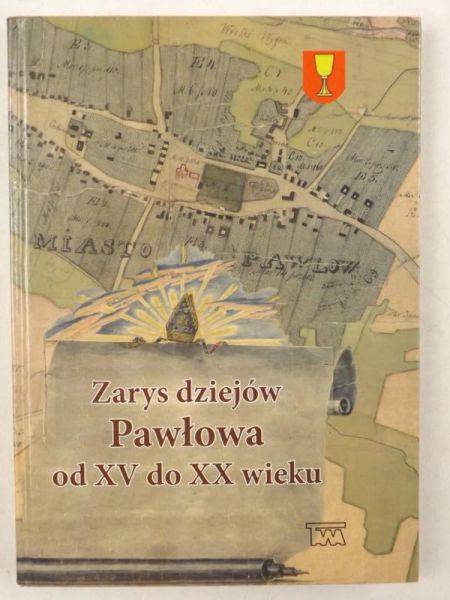Zarys dziejów Pawłowa od XV do XX wieku