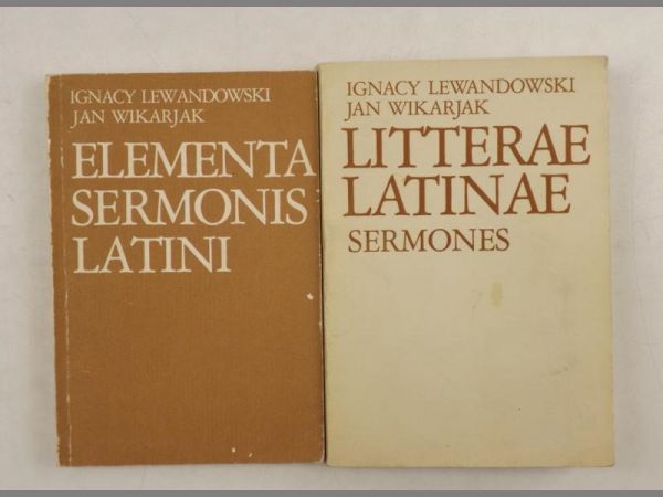 Lewandowski Ignacy, Wikarjak Jan - Litteare Latine Sermones / Elementa Sermonis Latini