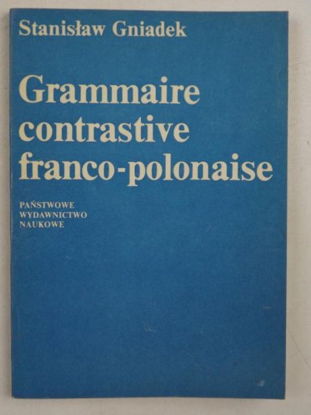 Gniadek Stanisław - Grammaire contrastive franco-polonaise