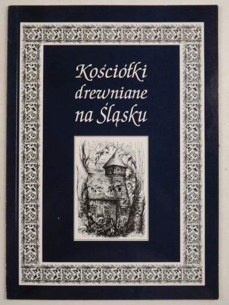 Kościółki drewniane na Śląsku