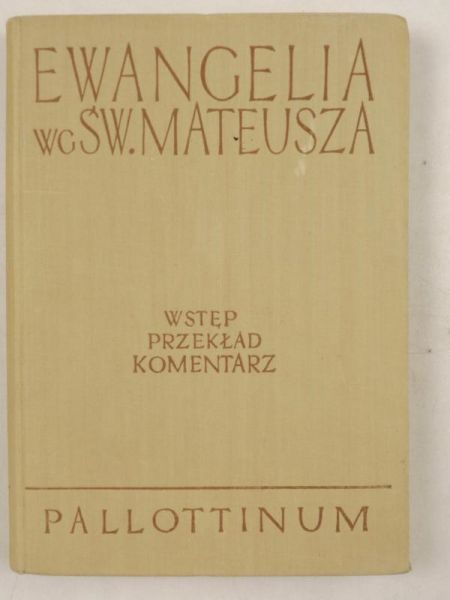Ewangelia wg. Św. Mateusza, tom III, cz. I
