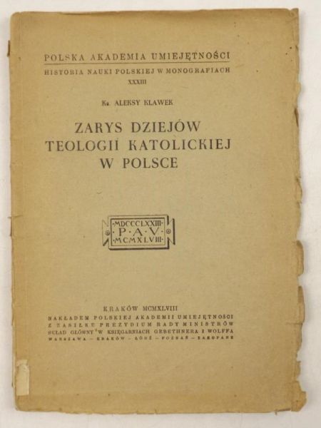 Klawek Aleksy - Zarys dziejów teologii katolickiej w Polsce, 1949 r.