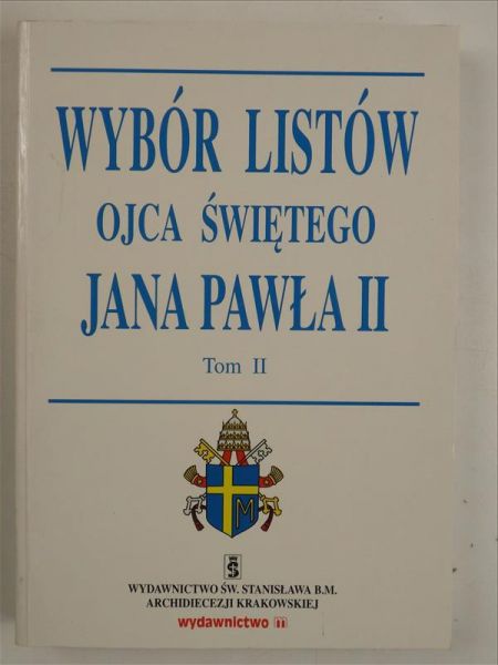 Słabek Piotr, Jękot Jacek(red.) - Wybór listów Ojca Świętego Jana Pawła II, Tom II