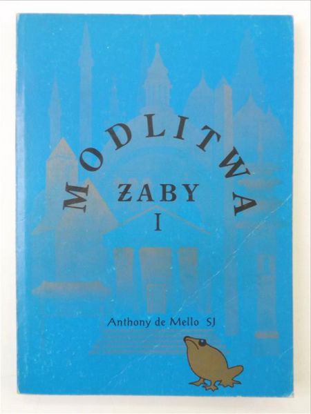 De Mello Anthony - Modlitwa żaby